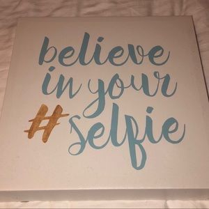 Believe In Your #Selfie wall art